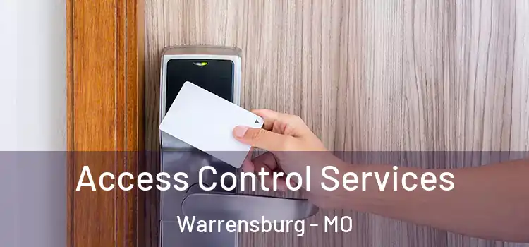 Access Control Services Warrensburg - MO