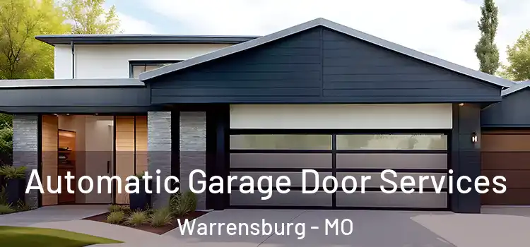 Automatic Garage Door Services Warrensburg - MO