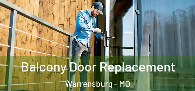  Balcony Door Replacement Warrensburg - MO
