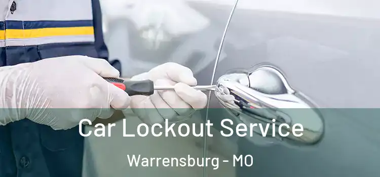 Car Lockout Service Warrensburg - MO