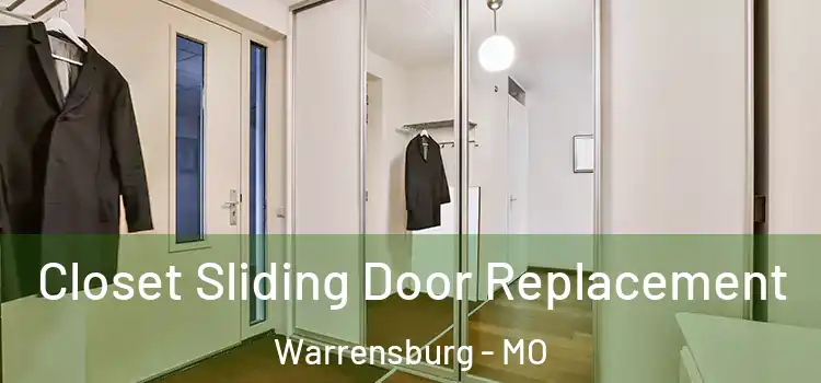Closet Sliding Door Replacement Warrensburg - MO