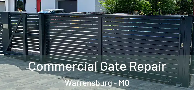 Commercial Gate Repair Warrensburg - MO