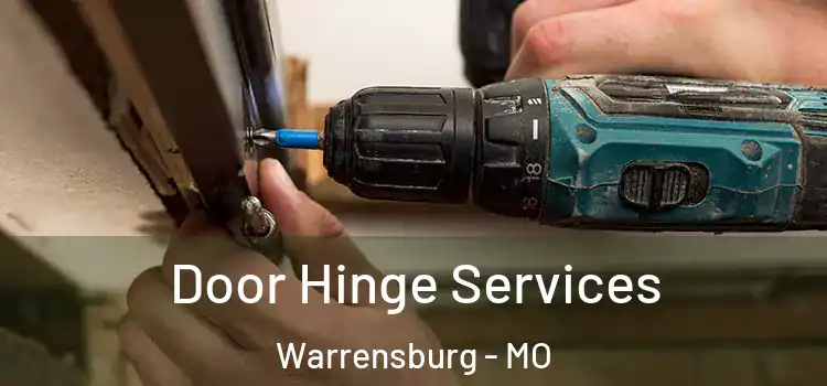 Door Hinge Services Warrensburg - MO