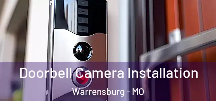  Doorbell Camera Installation Warrensburg - MO