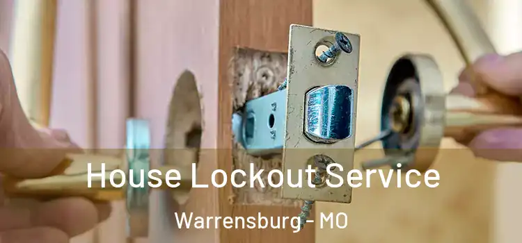 House Lockout Service Warrensburg - MO