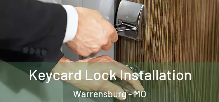 Keycard Lock Installation Warrensburg - MO