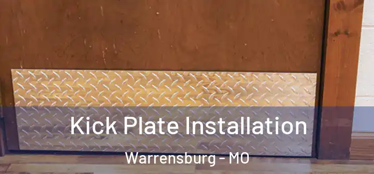 Kick Plate Installation Warrensburg - MO