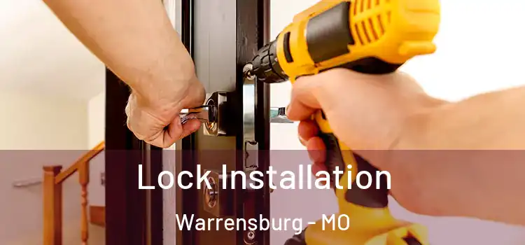 Lock Installation Warrensburg - MO