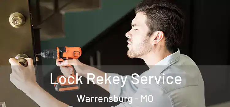 Lock Rekey Service Warrensburg - MO