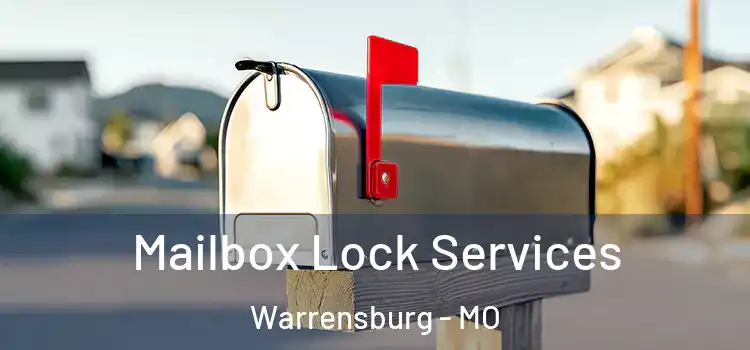 Mailbox Lock Services Warrensburg - MO
