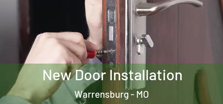 New Door Installation Warrensburg - MO