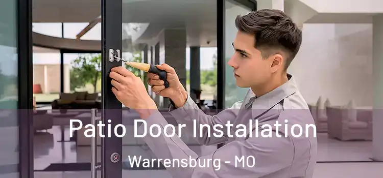 Patio Door Installation Warrensburg - MO