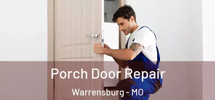  Porch Door Repair Warrensburg - MO