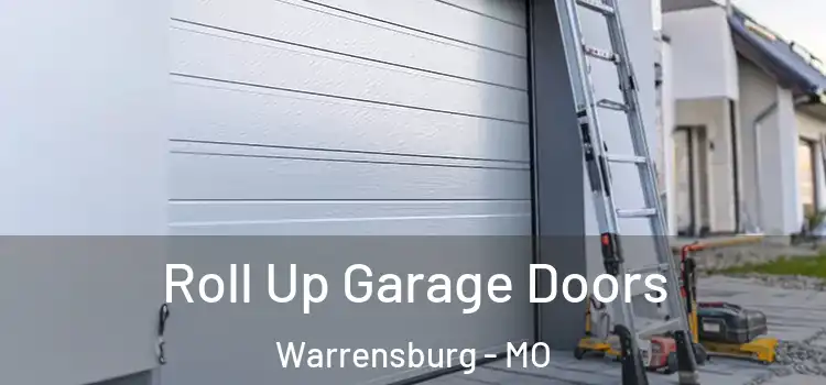  Roll Up Garage Doors Warrensburg - MO