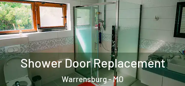 Shower Door Replacement Warrensburg - MO