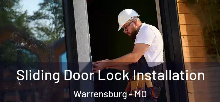 Sliding Door Lock Installation Warrensburg - MO