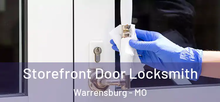Storefront Door Locksmith Warrensburg - MO