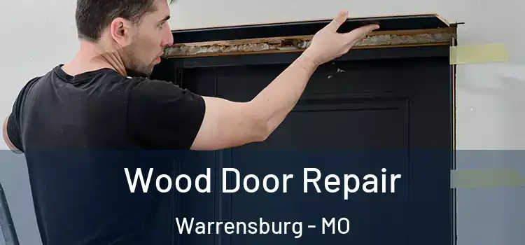  Wood Door Repair Warrensburg - MO